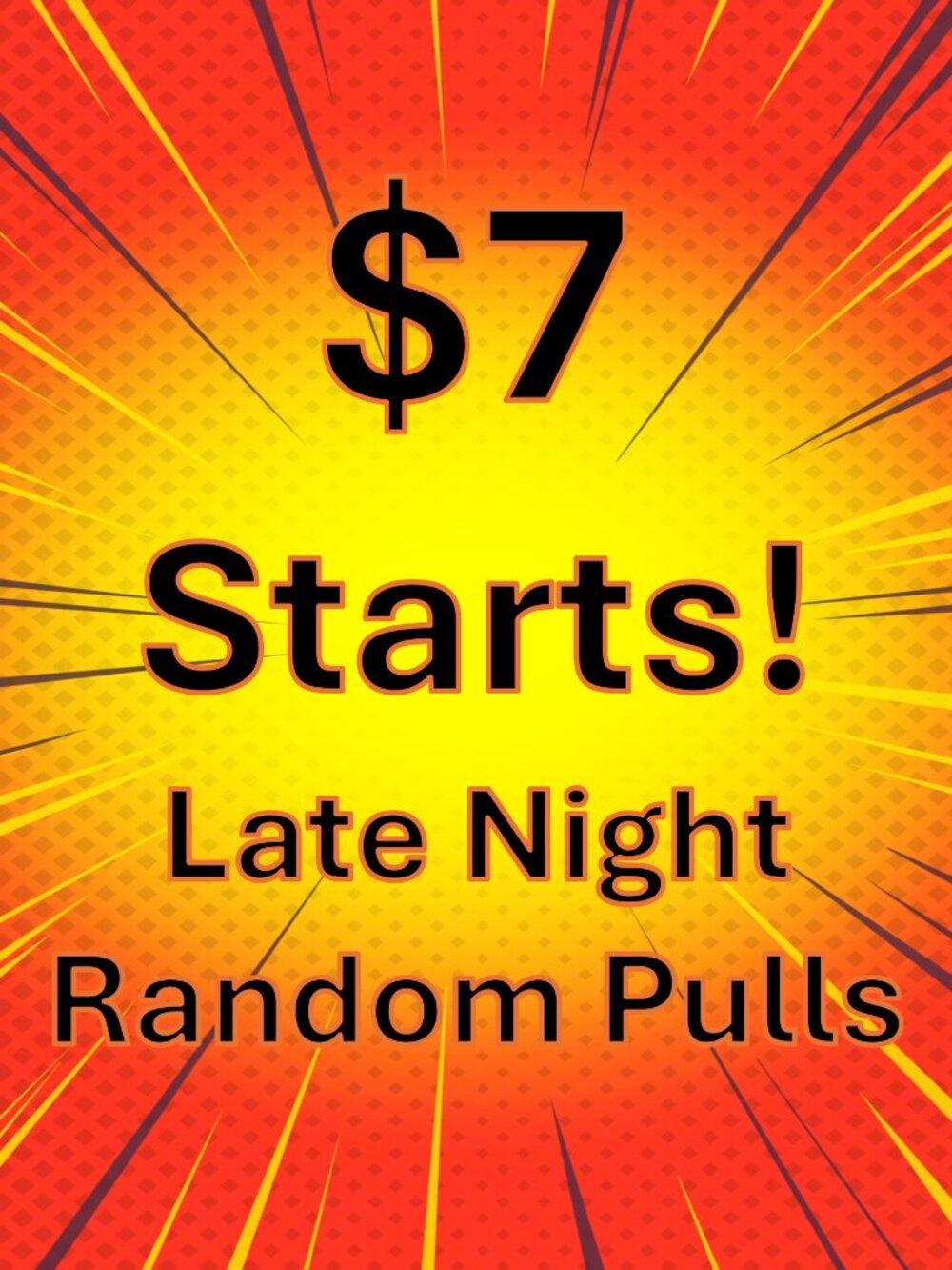 $7 RANDOM PULLS (UNLISTED)